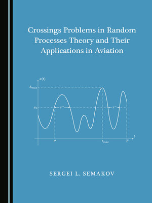 cover image of Crossings Problems in Random Processes Theory and Their Applications in Aviation